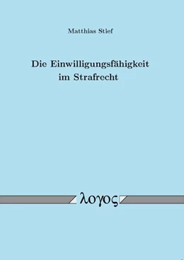 Abbildung von Stief | Die Einwilligungsfähigkeit im Strafrecht | 1. Auflage | 2012 | beck-shop.de