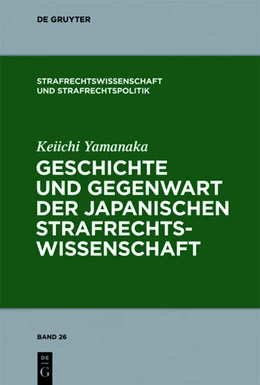 Abbildung von Yamanaka | Geschichte und Gegenwart der japanischen Strafrechtswissenschaft | 1. Auflage | 2012 | 26 | beck-shop.de