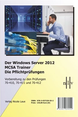 Abbildung von Laue | Der Windows Server 2012 MCSA Trainer, Die Pflichtprüfungen, Vorbereitung zu den Prüfungen 70-410, 70-411 und 70-412 | 1. Auflage | 2013 | beck-shop.de