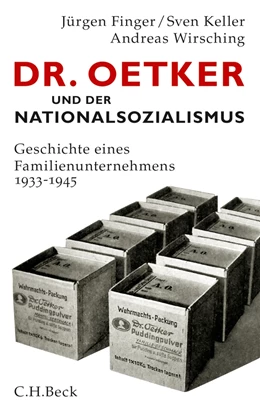 Abbildung von Finger, Jürgen / Keller, Sven | Dr. Oetker und der Nationalsozialismus | 2. Auflage | 2013 | beck-shop.de