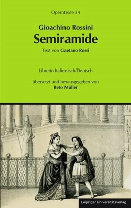 Abbildung von Müller | Gioachino Rossini: Semiramide (Semiramis) | 1. Auflage | 2012 | 34 | beck-shop.de