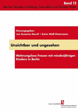 Abbildung von Gerull / Wolf-Ostermann | Unsichtbar und ungesehen | 1. Auflage | 2012 | beck-shop.de