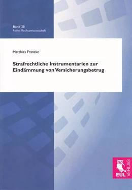 Abbildung von Franzke | Strafrechtliche Instrumentarien zur Eindämmung von Versicherungsbetrug | 1. Auflage | 2012 | 28 | beck-shop.de