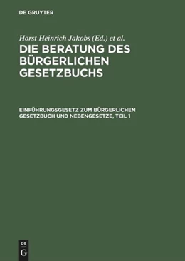 Abbildung von Jakobs / Schubert | Einführungsgesetz zum Bürgerlichen Gesetzbuch und Nebengesetze | 1. Auflage | 1990 | beck-shop.de