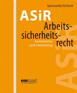 Abbildung von Spinnarke / Schork | Arbeitssicherheitsrecht (ASiR) • Loseblatt | 1. Auflage | 2022 | beck-shop.de