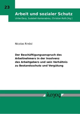 Abbildung von Rinösl | Der Beschäftigungsanspruch des Arbeitnehmers in der Insolvenz des Arbeitgebers und sein Verhältnis zu Bestandsschutz und Vergütung | 1. Auflage | 2012 | 23 | beck-shop.de