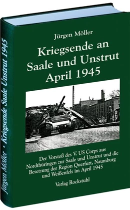 Abbildung von Möller | Kriegsende an Saale und Unstrut April 1945 | 1. Auflage | 2013 | beck-shop.de