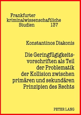 Abbildung von Diakonis | Die Geringfügigkeitsvorschriften als Teil der Problematik der Kollision zwischen primären und sekundären Prinzipien des Rechts | 1. Auflage | 2012 | beck-shop.de