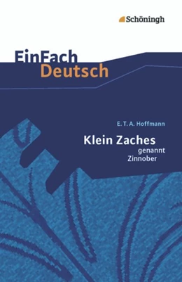 Abbildung von Hoffmann / Schnell | Klein Zaches genannt Zinnober. EinFach Deutsch Textausgaben | 1. Auflage | 2012 | beck-shop.de