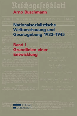 Abbildung von Buschmann | Nationalsozialistische Weltanschauung und Gesetzgebung 1933-1945 | 1. Auflage | 2015 | beck-shop.de
