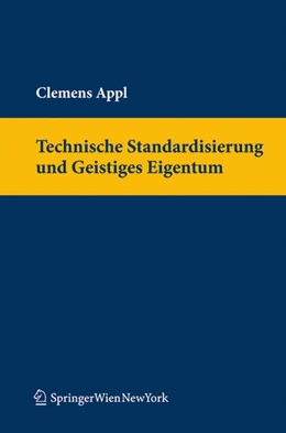 Abbildung von Appl | Technische Standardisierung und Geistiges Eigentum | 1. Auflage | 2011 | beck-shop.de
