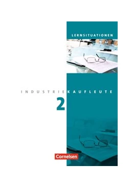 Abbildung von Brunnett / Klein | Industriekaufleute - Ausgabe 2011 - 2. Ausbildungsjahr: Lernfelder 6-9 | 1. Auflage | 2012 | beck-shop.de