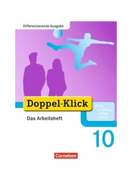 Abbildung von Doppel-Klick. Teil: Differenzierende Ausgabe. 10. Schuljahr - Das Arbeitsheft | 1. Auflage | 2012 | beck-shop.de
