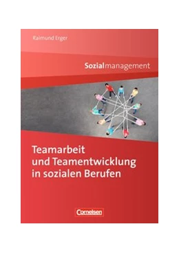 Abbildung von Erger | Teamarbeit und Teamentwicklung in sozialen Berufen | 1. Auflage | 2012 | beck-shop.de