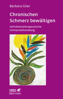 Abbildung von Glier | Chronische Schmerzen bewältigen (Leben Lernen, Bd. 153) | 5. Auflage | 2010 | beck-shop.de
