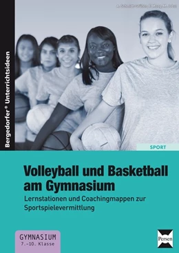 Abbildung von Schmidt-Größer / Moog | Volleyball und Basketball am Gymnasium | 1. Auflage | 2012 | beck-shop.de