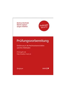 Abbildung von Perthold / Spitzer | Einführung in die Rechtswissenschaften und ihre Methoden - Prüfungsvorbereitung - Studienjahr 2012/13 | 1. Auflage | 2012 | beck-shop.de