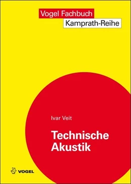 Abbildung von Veit | Technische Akustik | 7. Auflage | 2012 | beck-shop.de