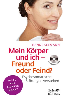 Abbildung von Seemann | Mein Körper und ich - Freund oder Feind? (Fachratgeber Klett-Cotta, Bd.) | 7. Auflage | 2012 | beck-shop.de