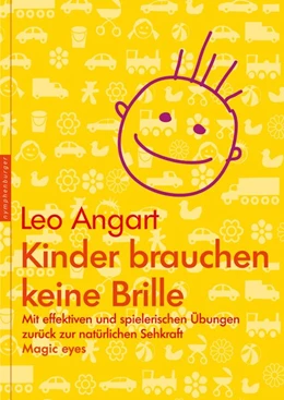 Abbildung von Angart | Kinder brauchen keine Brille | 1. Auflage | 2016 | beck-shop.de