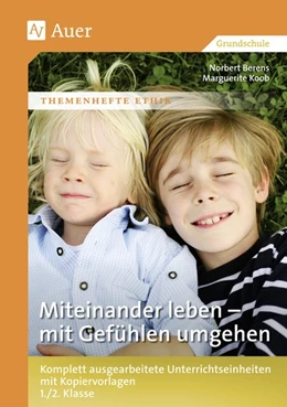 Abbildung von Berens / Koob | Miteinander leben - mit Gefühlen umgehen | 1. Auflage | 2012 | beck-shop.de