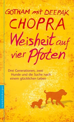 Abbildung von Chopra | Weisheit auf vier Pfoten | 1. Auflage | 2016 | beck-shop.de