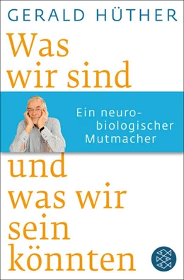 Abbildung von Hüther | Was wir sind und was wir sein könnten | 10. Auflage | 2013 | beck-shop.de