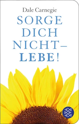 Abbildung von Carnegie | Sorge dich nicht - lebe! | 6. Auflage | 2013 | beck-shop.de