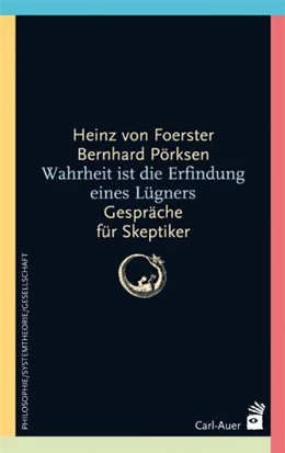 Abbildung von Foerster / Pörksen | Wahrheit ist die Erfindung eines Lügners | 13. Auflage | 2022 | beck-shop.de