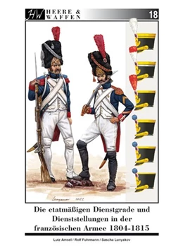 Abbildung von Amsel | Die etatmäßigen Dienstgrade und Dienststellungen in der französischen Armee 1804-1815 | 1. Auflage | 2013 | beck-shop.de