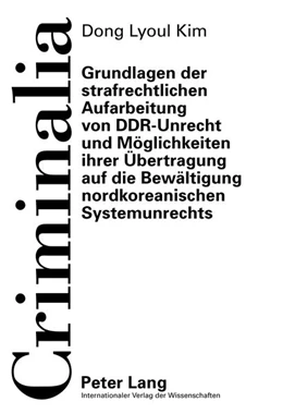 Abbildung von Kim | Grundlagen der strafrechtlichen Aufarbeitung von DDR-Unrecht und Möglichkeiten ihrer Übertragung auf die Bewältigung nordkoreanischen Systemunrechts | 1. Auflage | 2012 | 55 | beck-shop.de