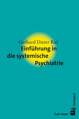 Abbildung von Ruf | Einführung in die systemische Psychiatrie | 2. Auflage | 2024 | beck-shop.de