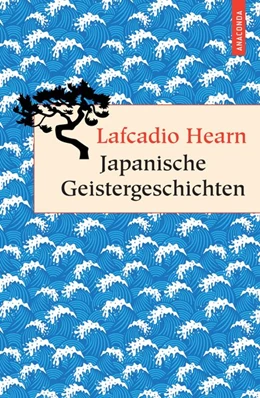 Abbildung von Hearn | Japanische Geistergeschichten | 1. Auflage | 2013 | beck-shop.de