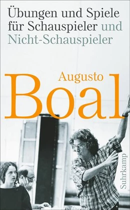 Abbildung von Boal / Baumann | Übungen und Spiele für Schauspieler und Nicht-Schauspieler | 4. Auflage | 2013 | beck-shop.de
