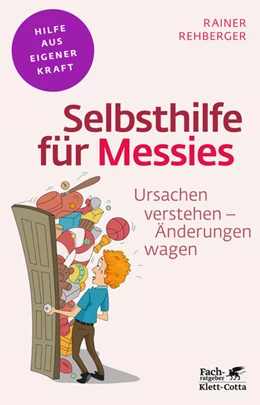 Abbildung von Rehberger | Selbsthilfe für Messies (Fachratgeber Klett-Cotta, Bd.) | 6. Auflage | 2013 | beck-shop.de