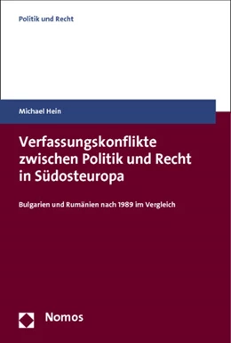 Abbildung von Hein | Verfassungskonflikte zwischen Politik und Recht in Südosteuropa | 1. Auflage | 2013 | beck-shop.de