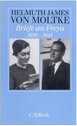 Abbildung von Moltke, Helmuth James von | Briefe an Freya 1939-1945 | 3. Auflage | 2006 | beck-shop.de