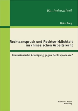 Abbildung von Burg | Rechtsanspruch und Rechtswirklichkeit im chinesischen Arbeitsrecht: Konfuzianische Abneigung gegen Rechtsprozesse? | 1. Auflage | 2013 | beck-shop.de