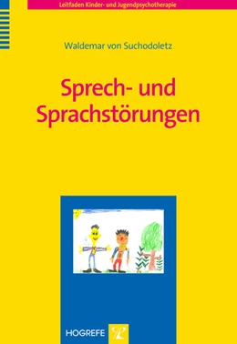 Abbildung von von Suchodoletz | Sprech- und Sprachstörungen | 1. Auflage | 2013 | beck-shop.de