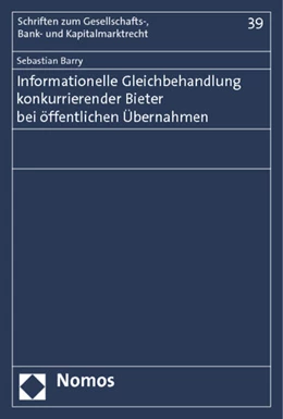 Abbildung von Barry | Informationelle Gleichbehandlung konkurrierender Bieter bei öffentlichen Übernahmen | 1. Auflage | 2013 | 39 | beck-shop.de