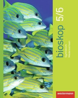 Abbildung von bioskop 5 / 6. Schulbuch. Sekundarstufe 1. Niedersachsen | 1. Auflage | 2013 | beck-shop.de