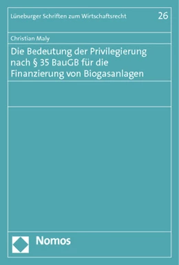 Abbildung von Maly | Die Bedeutung der Privilegierung nach § 35 BauGB für die Finanzierung von Biogasanlagen | 1. Auflage | 2013 | 26 | beck-shop.de