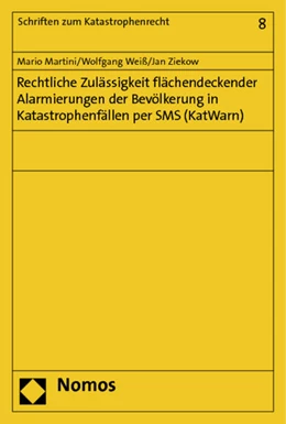 Abbildung von Martini / Weiß | Rechtliche Zulässigkeit flächendeckender Alarmierungen der Bevölkerung in Katastrophenfällen per SMS (KatWarn) | 1. Auflage | 2013 | 8 | beck-shop.de