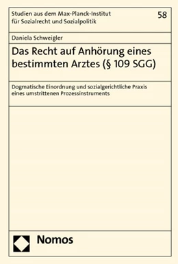 Abbildung von Schweigler | Das Recht auf Anhörung eines bestimmten Arztes (§ 109 SGG) | 1. Auflage | 2013 | 58 | beck-shop.de