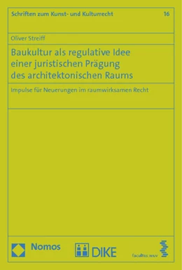 Abbildung von Streiff | Baukultur als regulative Idee einer juristischen Prägung des architektonischen Raums | 1. Auflage | 2013 | 16 | beck-shop.de