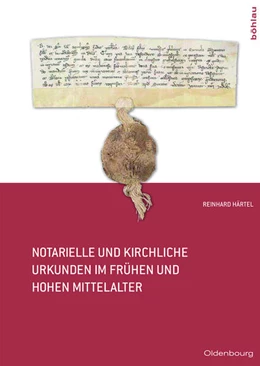 Abbildung von Härtel | Notarielle und kirchliche Urkunden im frühen und hohen Mittelalter | 1. Auflage | 2011 | beck-shop.de