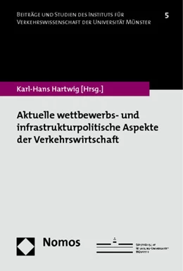 Abbildung von Hartwig | Aktuelle wettbewerbs- und infrastrukturpolitische Aspekte der Verkehrswirtschaft | 1. Auflage | 2013 | 5 | beck-shop.de