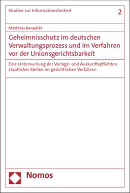 Abbildung von Benedikt | Geheimnisschutz im deutschen Verwaltungsprozess und im Verfahren vor der Unionsgerichtsbarkeit | 1. Auflage | 2013 | 2 | beck-shop.de