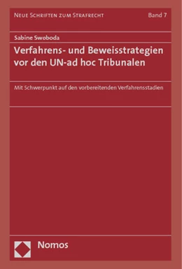 Abbildung von Swoboda | Verfahrens- und Beweisstrategien vor den UN-ad hoc Tribunalen | 1. Auflage | 2013 | 7 | beck-shop.de