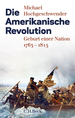 Abbildung von Hochgeschwender, Michael | Die Amerikanische Revolution | 4. Auflage | 2021 | beck-shop.de